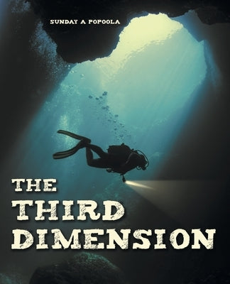 The Third Dimension by Popoola, Sunday A.