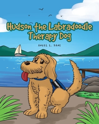 Hudson the Labradoodle Therapy Dog by Dane, Angel L.