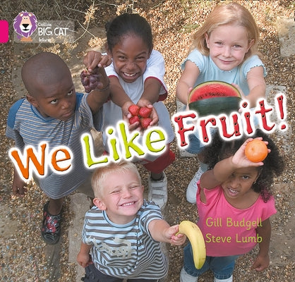 We Like Fruit!: Band 01b/Pink B by Budgell, Gill