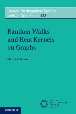 Random Walks and Heat Kernels on Graphs by Barlow, Martin T.