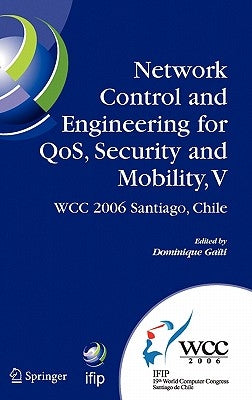Network Control and Engineering for QoS, Security and Mobility, V by Gaiti, Dominique