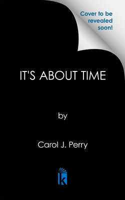 It's about Time by Perry, Carol J.
