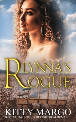 Lynna's Rogue by Margo, Kitty