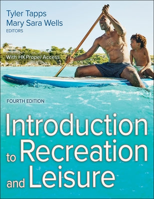 Introduction to Recreation and Leisure by Tapps, Tyler
