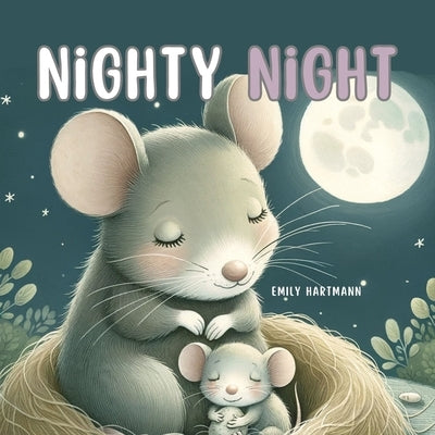 Nighty Night!: Bedtime Stories for Toddlers and Babies, Rhyme Books For Kids 1-3 by Hartmann, Emily
