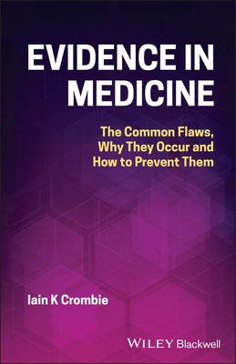 Evidence in Medicine P by Crombie, Iain K.
