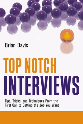 Top Notch Interviews by Davis, Brian