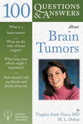 100 Questions & Answers about Brain Tumors by Stark-Vance, Virginia