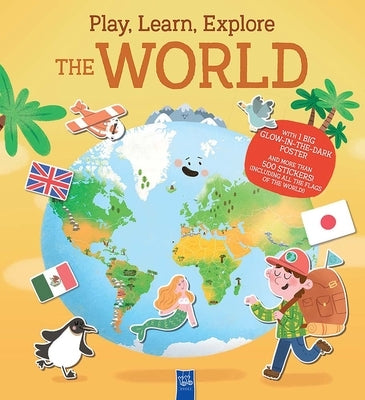 Play, Learn & Explore: The World [With Map] by Yoyo Books