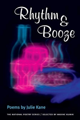 Rhythm & Booze: Poems by Kane, Julie