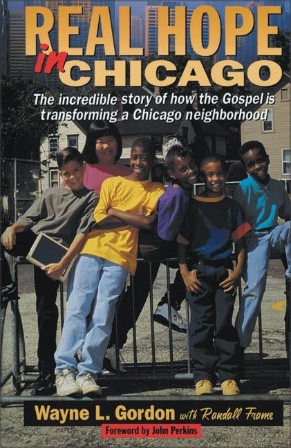 Real Hope in Chicago by Gordon, Wayne L.