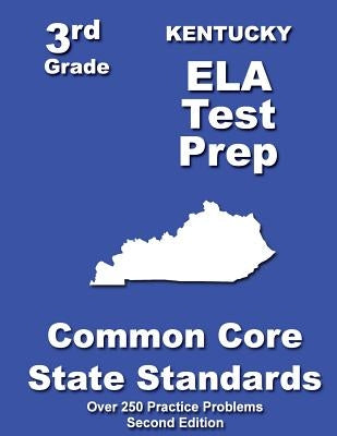 Kentucky 3rd Grade ELA Test Prep: Common Core Learning Standards by Treasures, Teachers'