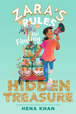 Zara's Rules for Finding Hidden Treasure by Khan, Hena