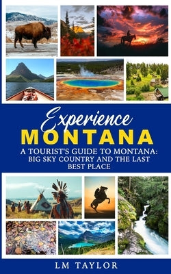 Experience Montana by Taylor, LM