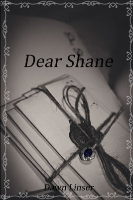 Dear Shane by Linser, Dawn