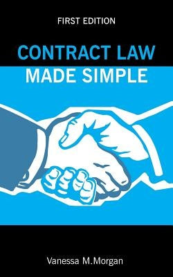 Contract Law Made Simple by Morgan, Vanessa M.