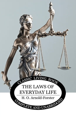 The Laws of Everyday Life by Arnold-Forster, H. O.