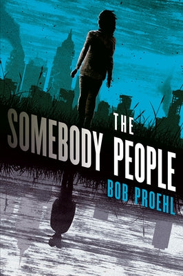 The Somebody People by Proehl, Bob
