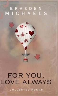For You, Love Always by Michaels, Braeden