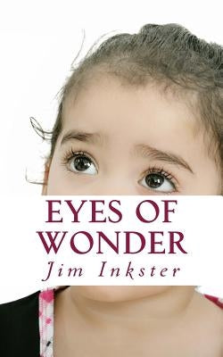 Eyes of Wonder by Inkster, Jim