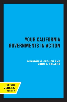 Your California Governments in Action, Second Edition by Crouch, Winston W.
