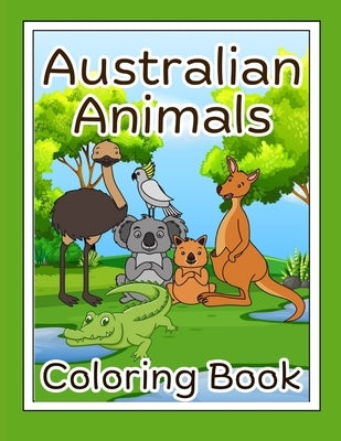 Australian animals coloring Book.: 30 Awesome Australia Animals for kids & Adults to Color. by Farrell, L. M.