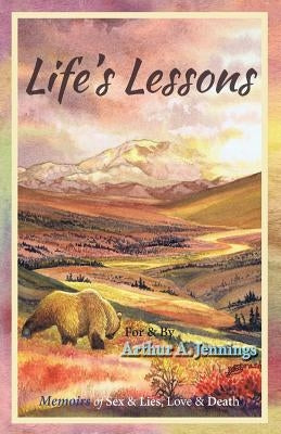 Life's Lessons: Memoirs of Sex & Lies, Love & Death by Drashner, Diane L.