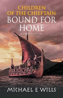 Bound for Home by Wills, Michael E.