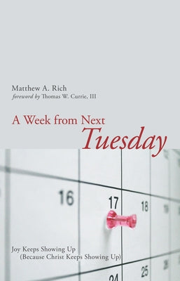 A Week from Next Tuesday by Rich, Matthew