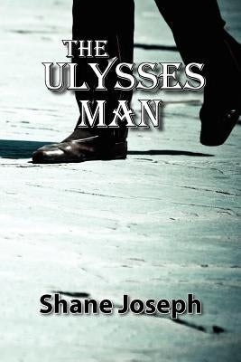The Ulysses Man by Joseph, Shane