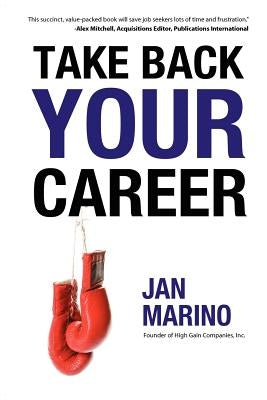 Take Back Your Career by Marino, Jan