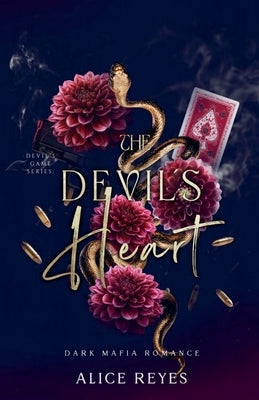The Devil's Heart: Dark Mafia Romance by Reyes, Alice