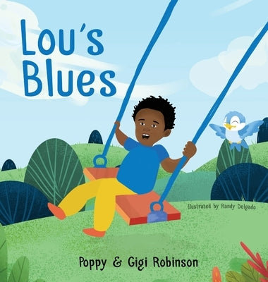 Lou's Blues: A Little Lou Book by Robinson, Poppy &. Gigi