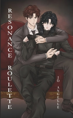 Resonance Roulette: A BL Esper X Guide Romance Novel by Angelle, Jo