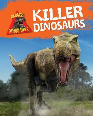 Killer Dinosaurs by Miles, Liz