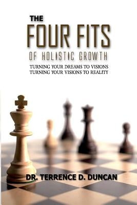 The Four Fits of Holistic Growth by Duncan, Terrence D.