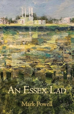 An Essex Lad by Powell, Mark