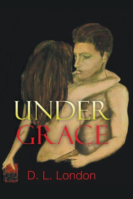 Under Grace by D. L. London