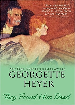They Found Him Dead by Heyer, Georgette