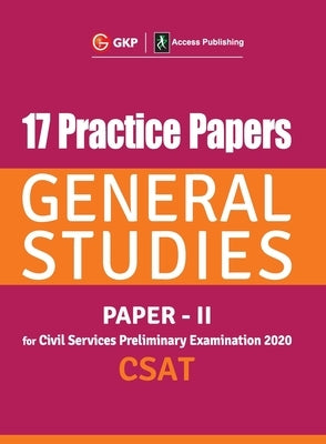 17 Practice Papers General Studies Paper II CSAT for Civil Services Preliminary Examination 2020 by Gkp