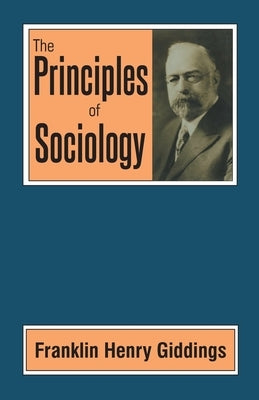 The Principles of Sociology by Giddings, Franklin Henry