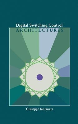 Digital Switching Control Architectures by Fantauzzi, Giuseppe