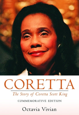 Coretta: The Story of Coretta Scott King: Commemorative Edition by Vivian, Octavia