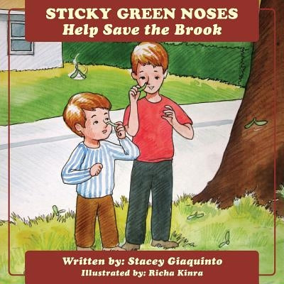 Sticky Green Noses Help Save The Brook by Giaquinto, Stacey