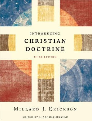 Introducing Christian Doctrine by Erickson, Millard J.