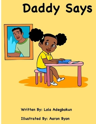 Daddy Says by Adegbokun, Lola