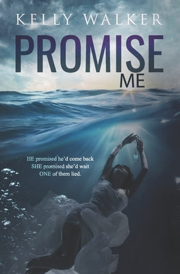 Promise Me by Walker, Kelly