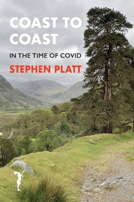 Coast to Coast: In the time of Covid by Platt, Stephen