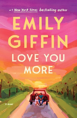 Love You More by Giffin, Emily