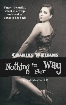 Nothing in Her Way by Williams, Charles